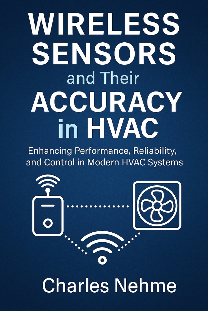 Wireless Sensors and Their Accuracy in HVAC: Enhancing Performance, Reliability, and Control in Modern HVAC Systems cover