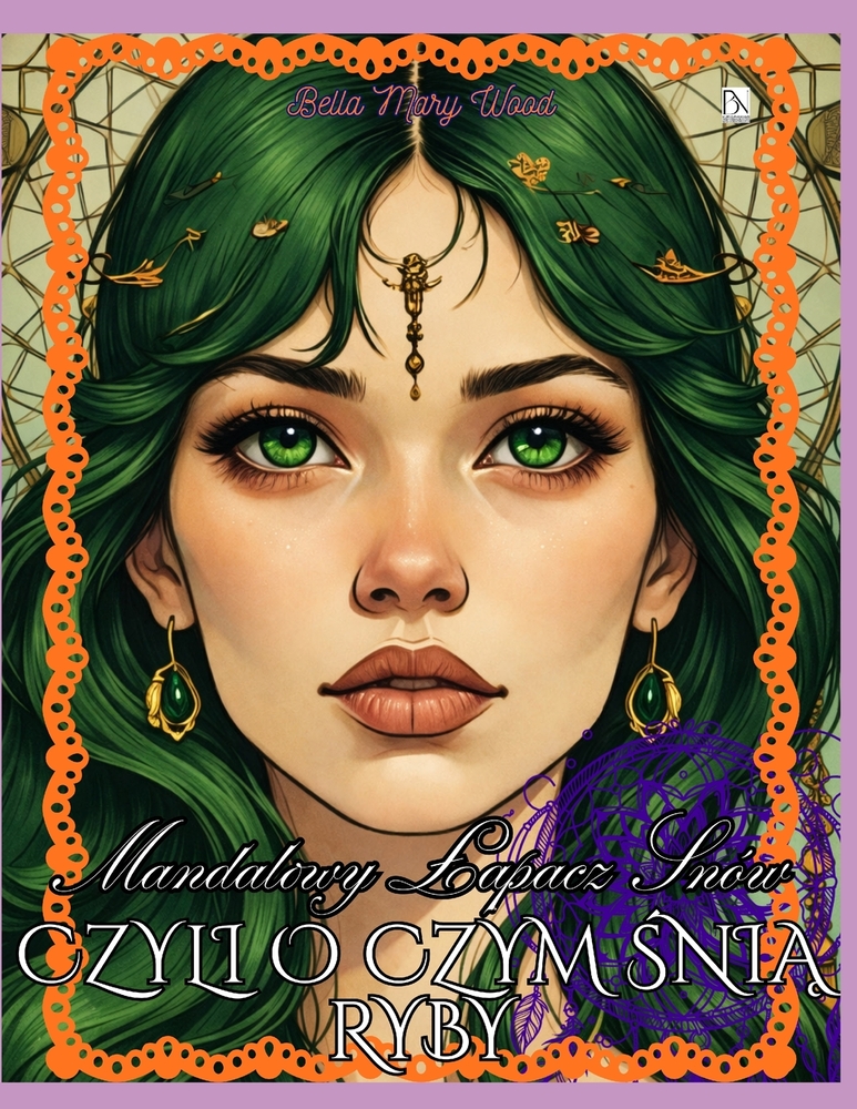 Mandalowy Lapacz Snów, czyli o czym śnią Ryby cover