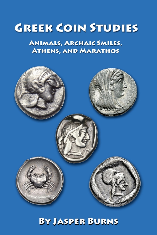Greek Coin Studies: Animals, Archaic Smiles, Athens, and Marathos cover