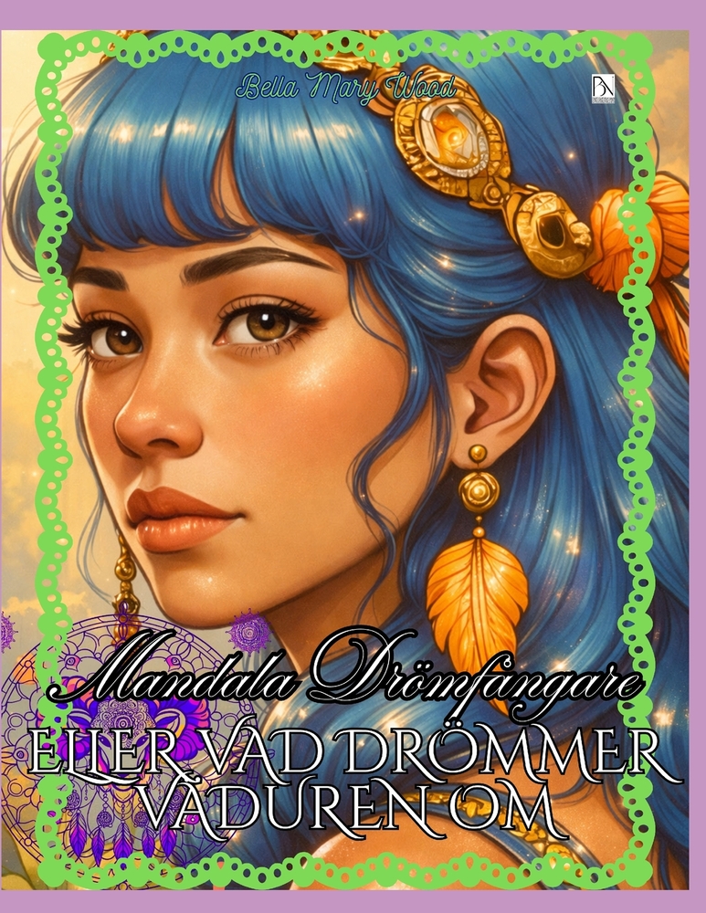 Mandala Drömfångaren eller vad drömmer Väduren om: magiska mandala cover