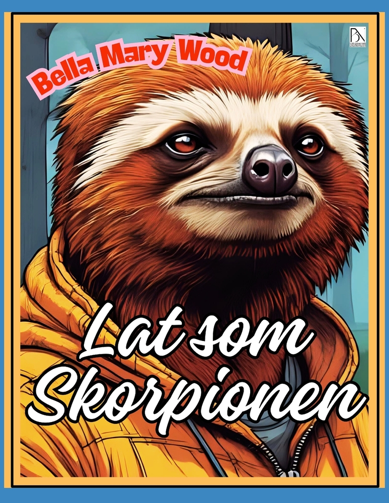 Lat som Skorpionen eller En briljant målarbok för den lata personen född i Skorpionens tecken: sengångare bok cover