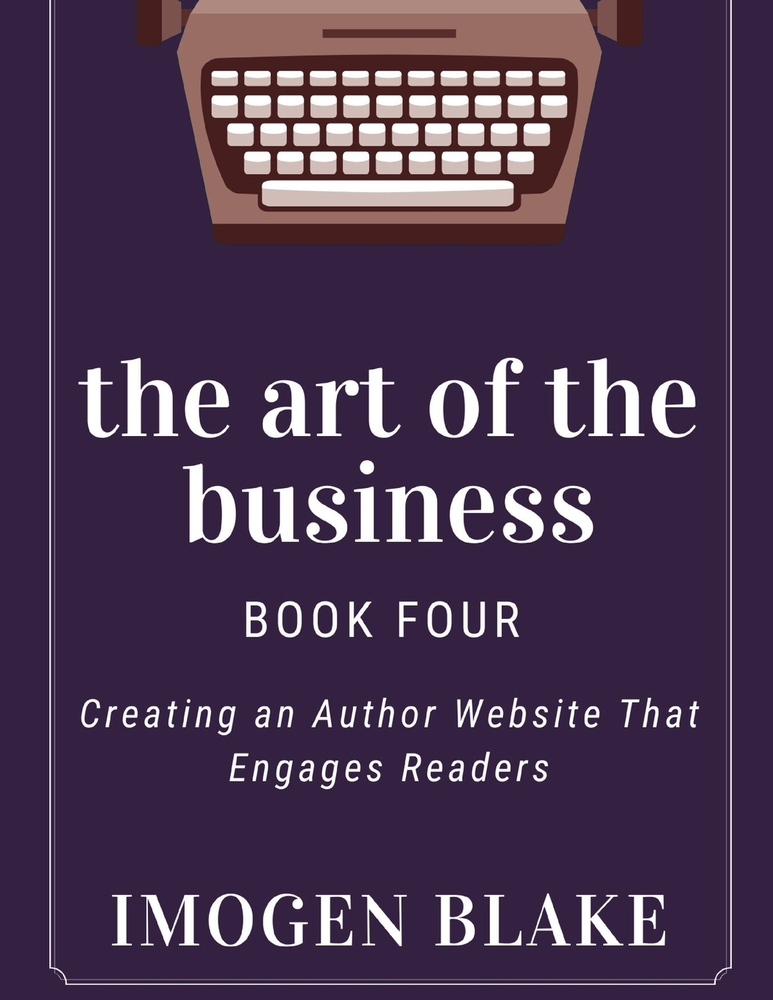 The Art of the Business: Creating an Author Website That Engages Readers cover