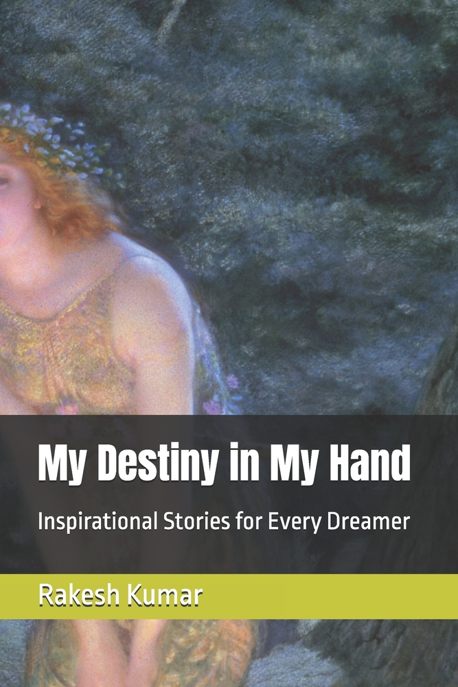My Destiny in My Hand: Inspirational Stories for Every Dreamer cover