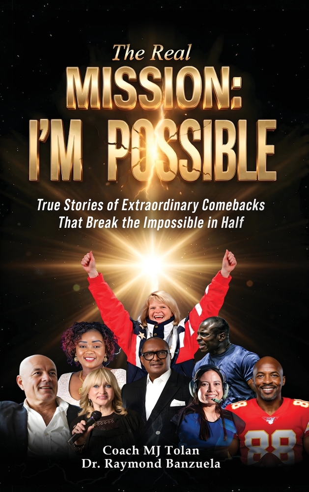 The Real Mission I'M Possible: True Stories of Extraordinary Comebacks That Break the Impossible in Half cover
