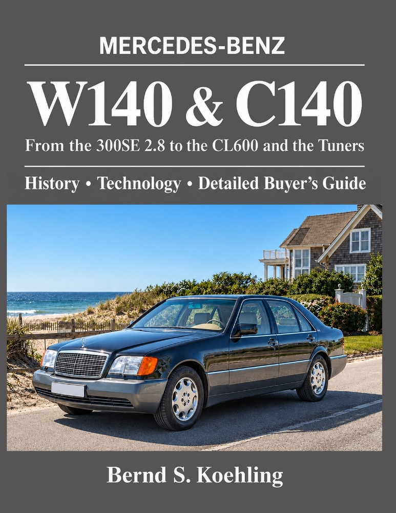 MERCEDES-BENZ W140 and C140: From the 300SE 2.8 to the CL600 and the Tuners cover