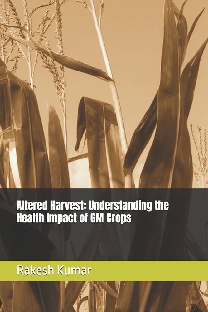Altered Harvest: Understanding the Health Impact of GM Crops cover