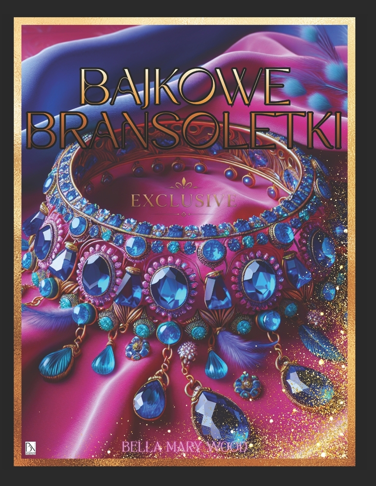 Bajkowe bransoletki Eksluzywna książka do kolorowania: biżuteria kolorowanki cover
