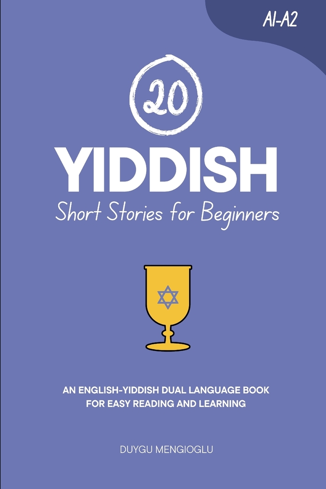 20 Yiddish Short Stories for Beginners: An English-Yiddish Dual-Language Book for Easy Reading and Learning cover