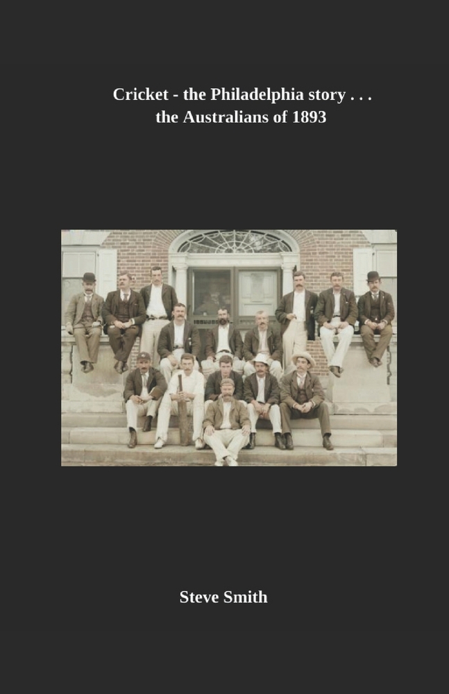 Cricket - the Philadelphia story . . . the Australians of 1893 cover