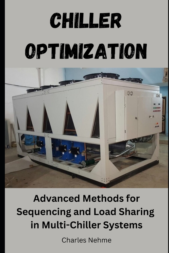 Chiller Optimization: Advanced methods for sequencing and load sharing in multi-chiller systems cover