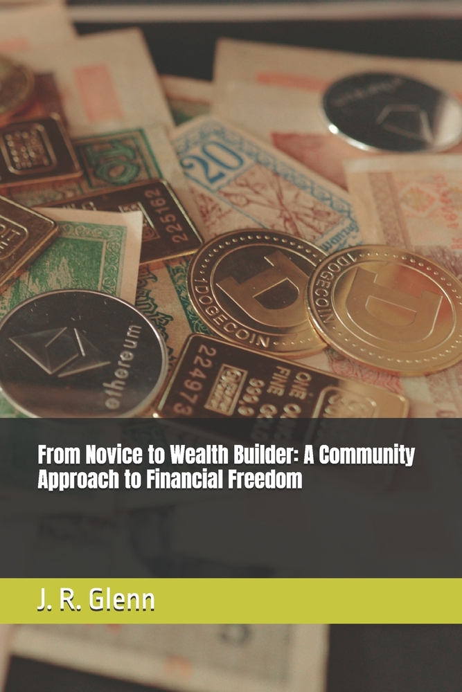 From Novice to Wealth Builder: A Community Approach to Financial Freedom cover