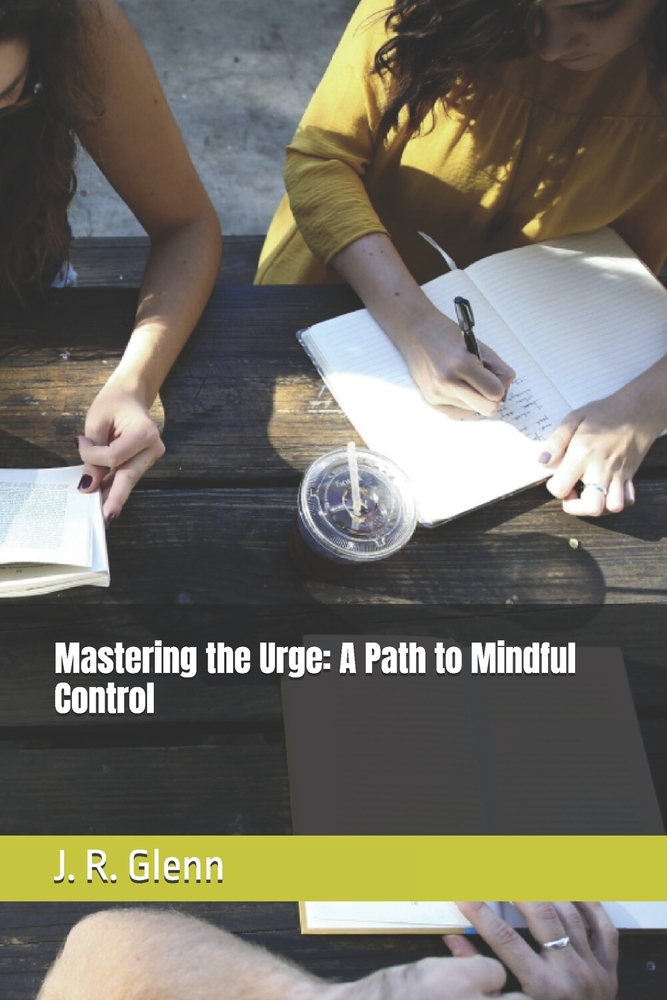 Mastering the Urge: A Path to Mindful Control cover