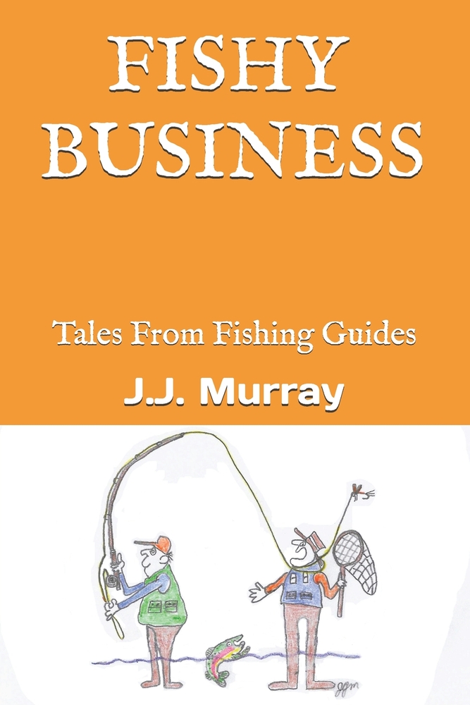 Fishy Business: Tales From Fishing Guides cover