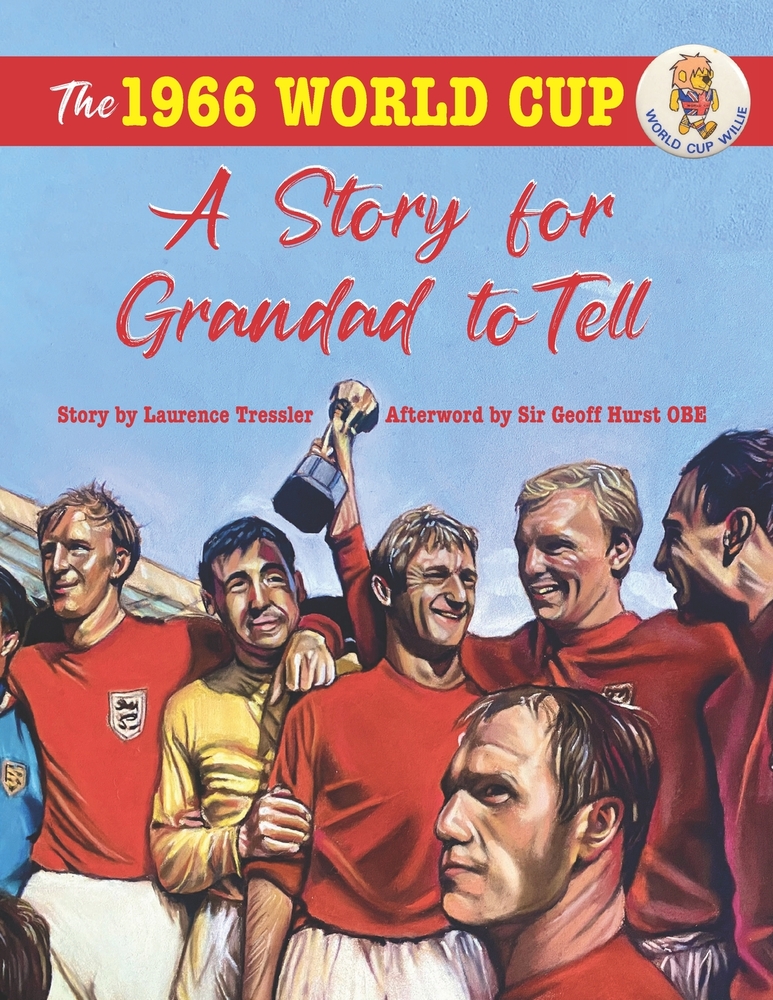 The 1966 WORLD CUP: A Story for Grandad to Tell cover