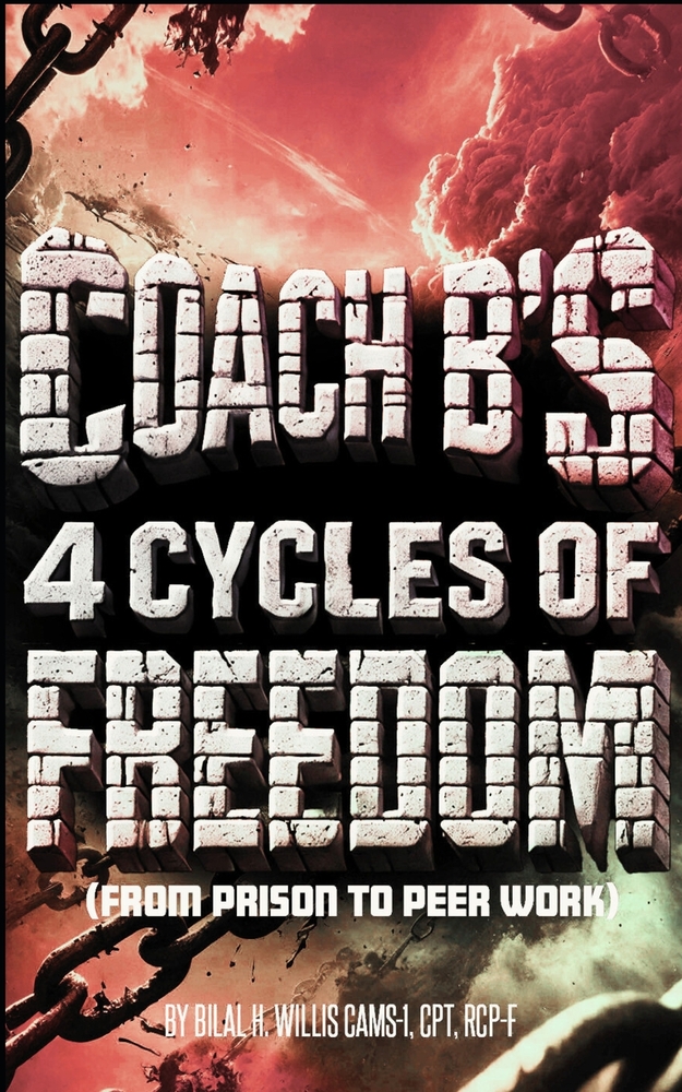 Coach B's 4 Cycles of Freedom: From Prison to Peer Work cover