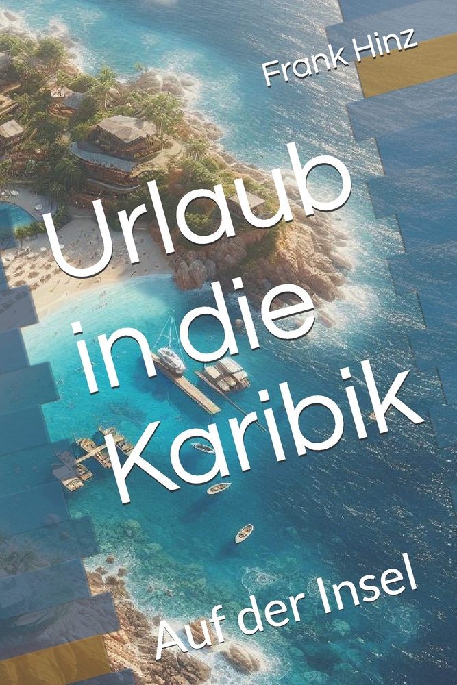 Urlaub in die Karibik: Die Vorbereitung cover