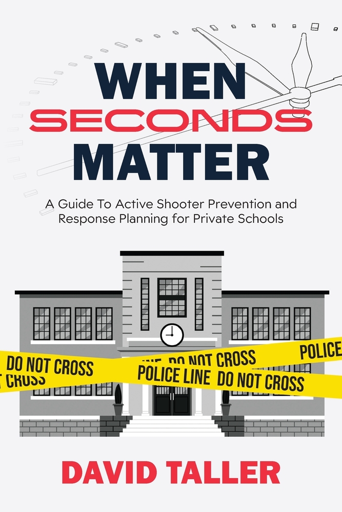 When Seconds Matter: A Guide To Active Shooter Prevention and Response Planning for Private Schools cover
