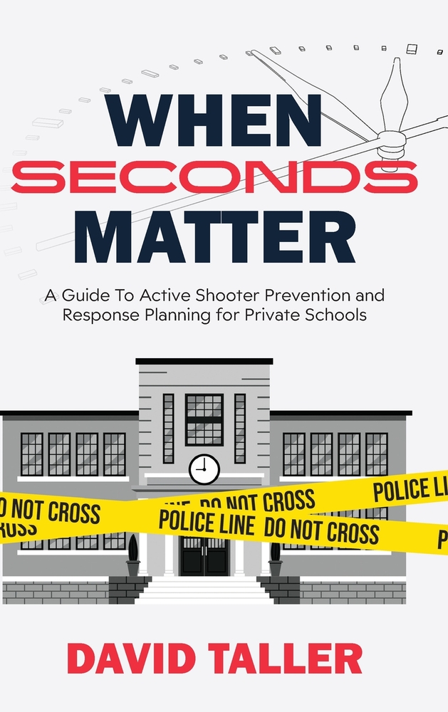 When Seconds Matter: A Guide To Active Shooter Prevention and Response Planning for Private Schools cover