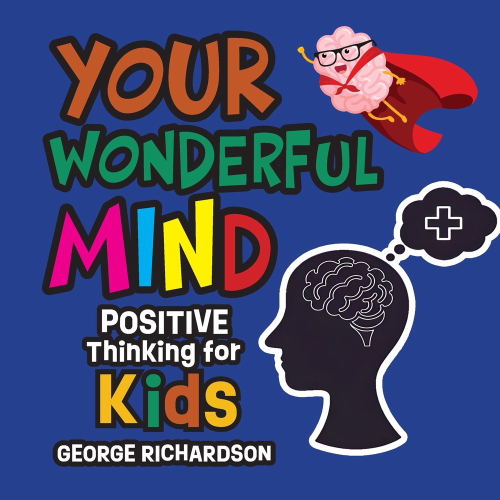 Your Wonderful Mind: Positive Thinking for Kids cover