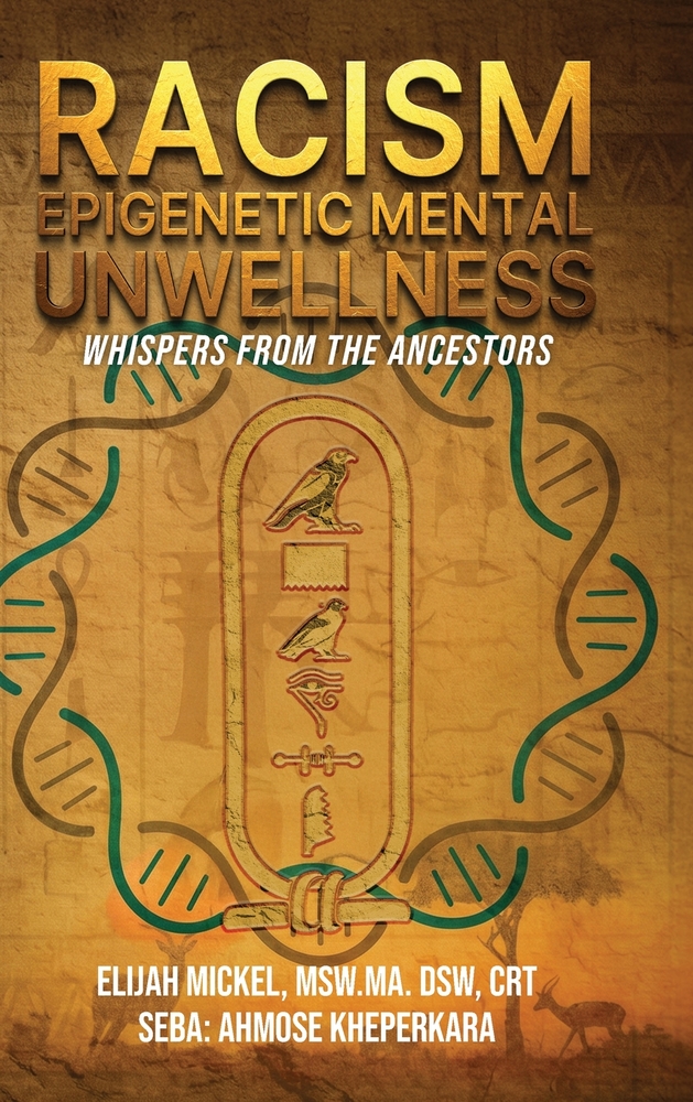 Racism - Epigenetic Mental Unwellness: Whispers from the Ancestors cover