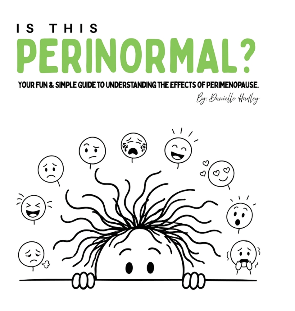 Is This Perinormal?: Your Fun & Simple Guide to Understanding the Effects of Perimenopause. cover