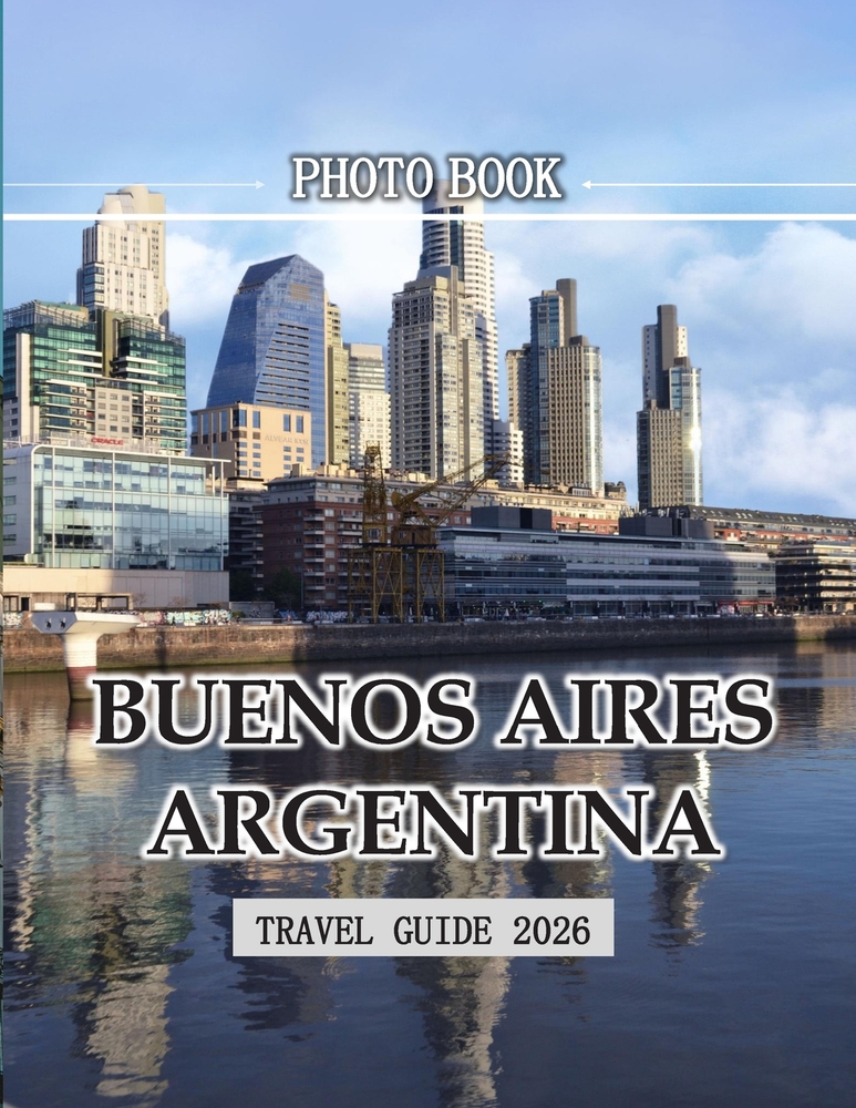 Buenos Aires Argentina: The Vibrant Heart of South America cover