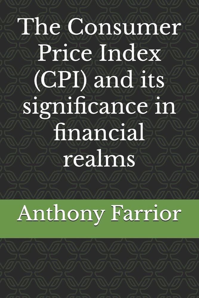 The Consumer Price Index (CPI) and its significance in financial realms cover