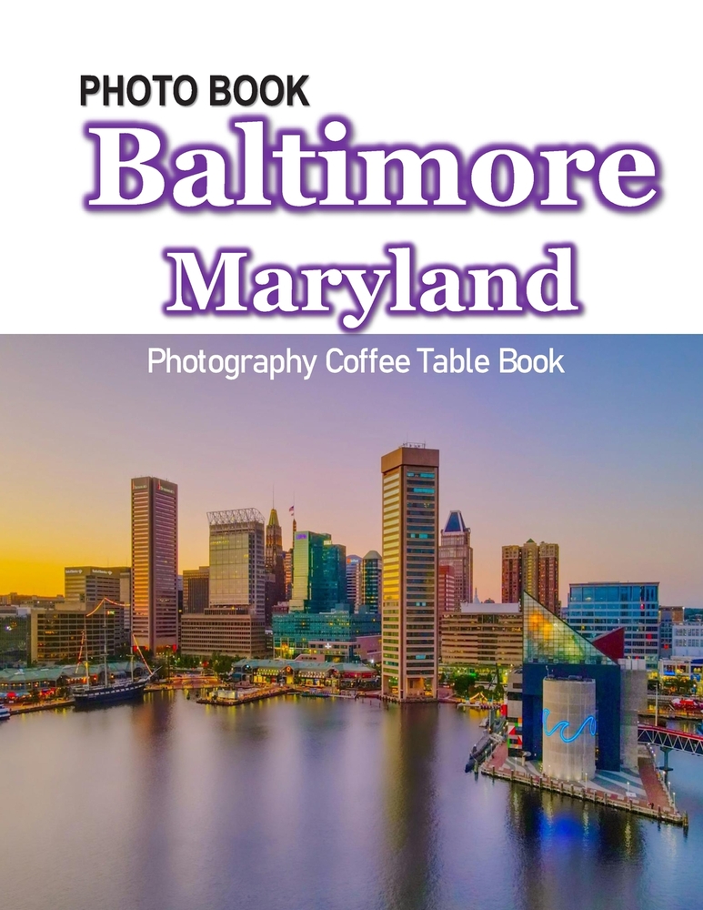 Baltimore Maryland: A Vibrant City Rich in History and Culture cover