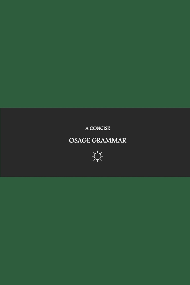 B'ajlom ii Nkotz'i'j Publications' A Concise Osage Grammar cover