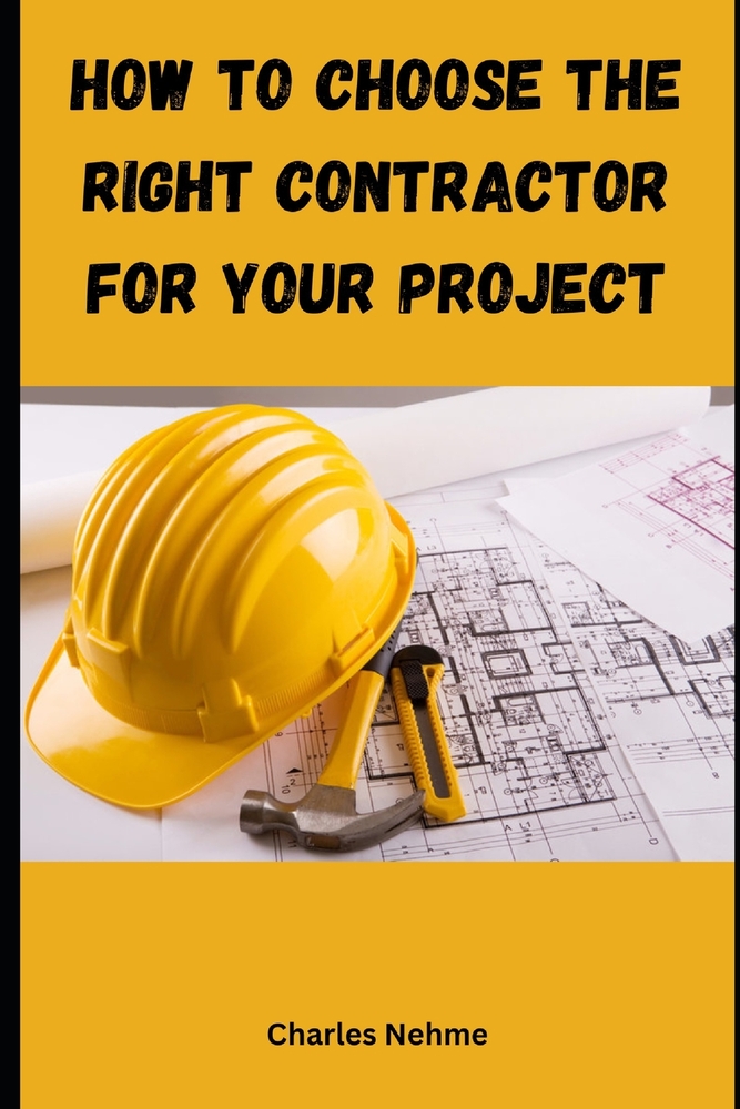 How to choose the right contractor for your Project cover