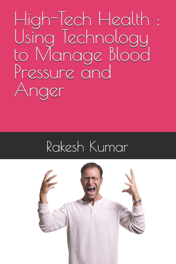 High-Tech Health: Using Technology to Manage Blood Pressure and Anger cover
