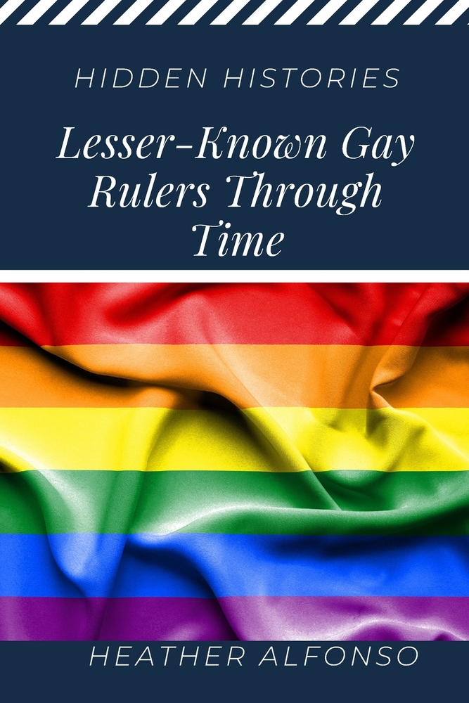 Hidden Histories: Lesser-Known Gay Rulers Through Time cover