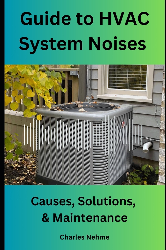 Guide to HVAC System Noises: Causes, Solutions, and Maintenance cover