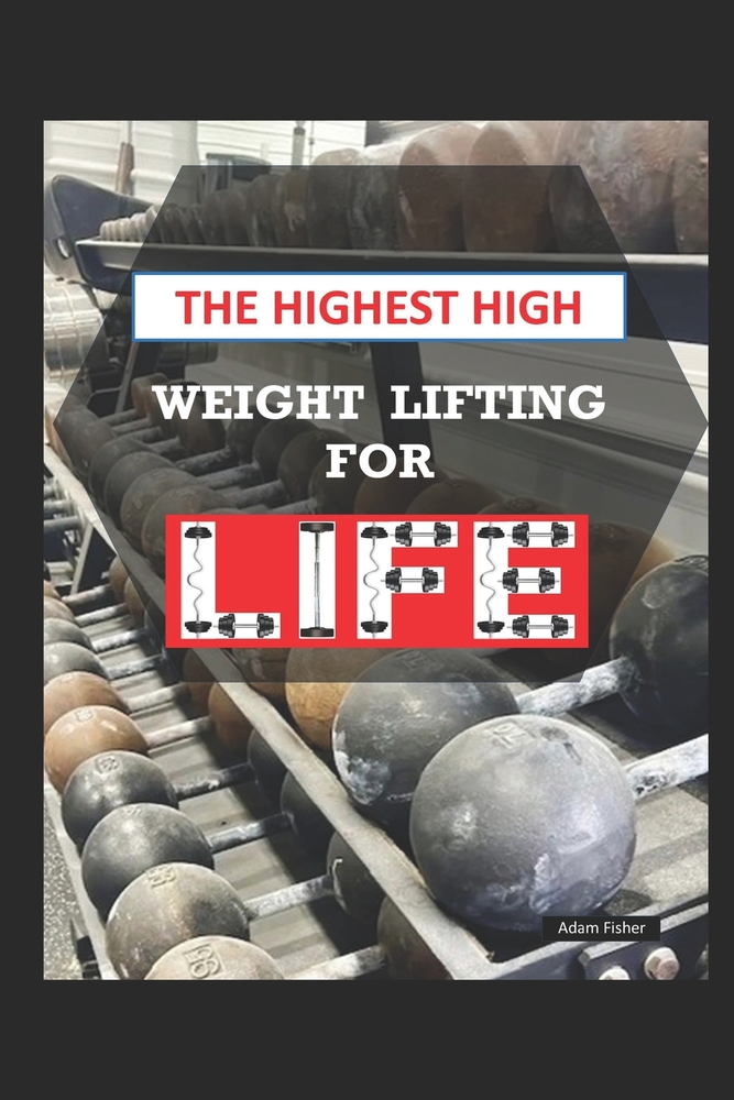 The Highest High: Weight Lifting for Life cover