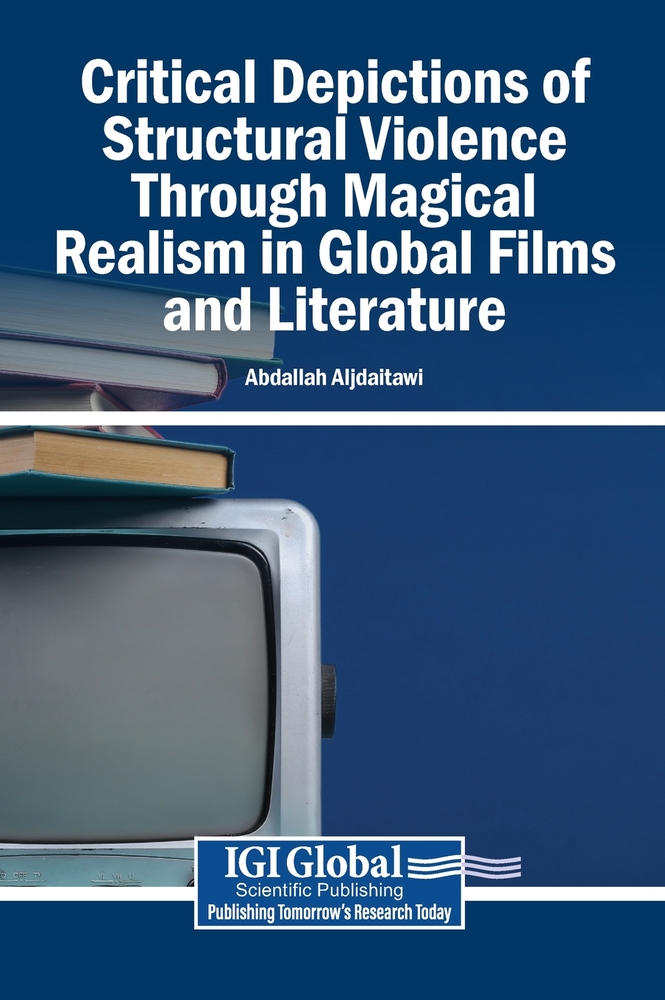 Critical Depictions of Structural Violence Through Magical Realism in Global Films and Literature cover