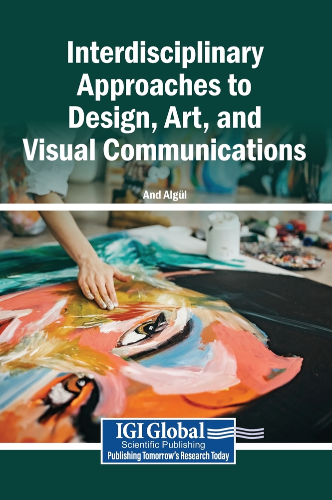 Interdisciplinary Approaches to Design, Art, and Visual Communications cover