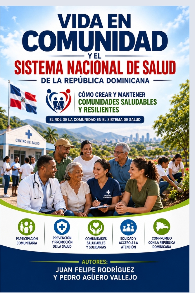 Vida en Comunidad y el Sistema Nacional de Salud de la República Dominicana: Cómo Crear y Mantener Comunidades Saludables y Resilientes El Rol de la C cover