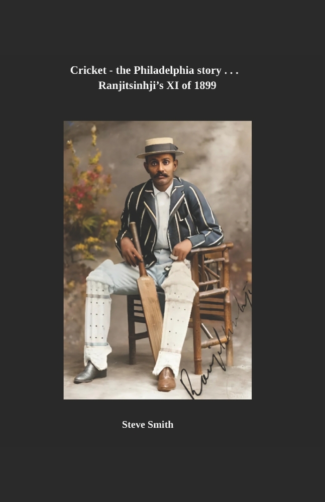 Cricket, the Philadelphia story . . . Ranjitsinhji's XI of 1899 cover