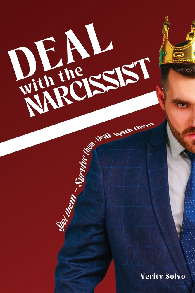 Deal with the Narcissist: How to Spot the Pattern, Protect Your Peace, and Deal with Them cover