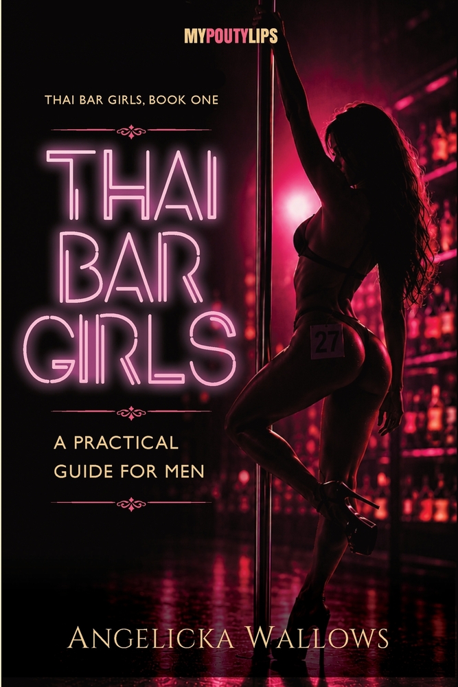 Thai Bar Girls: A Practical Guide for Men cover