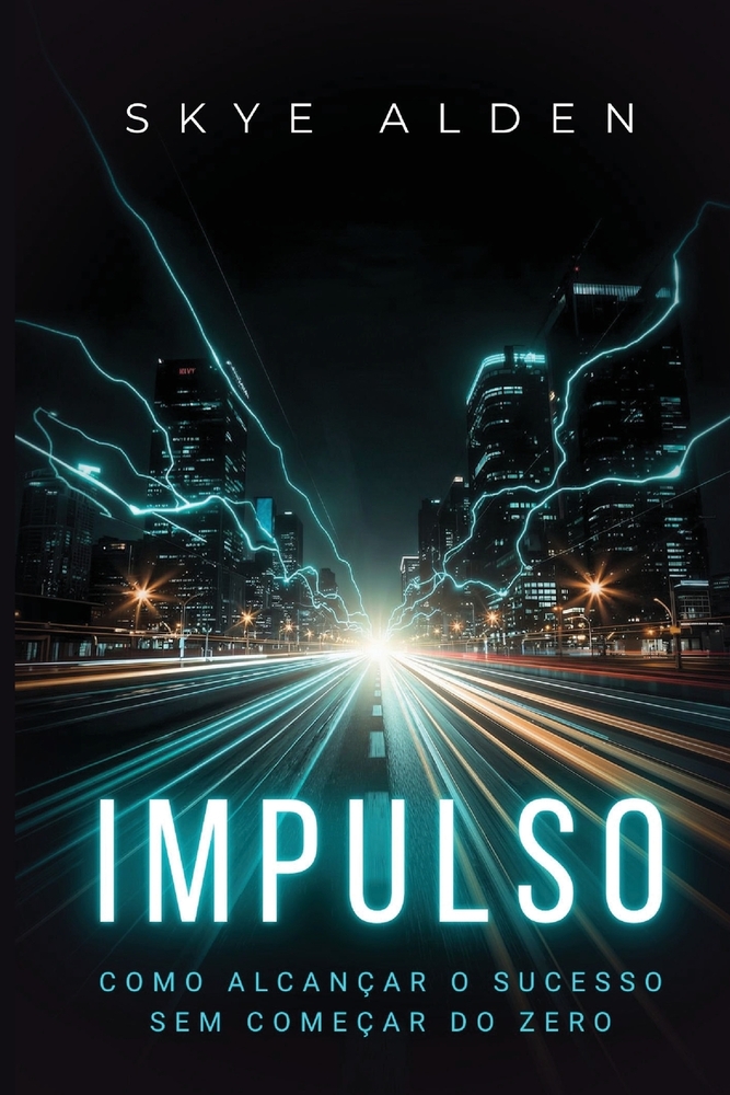 Impulso: Cómo Alcanzar el Éxito Sin Partir de Cero cover
