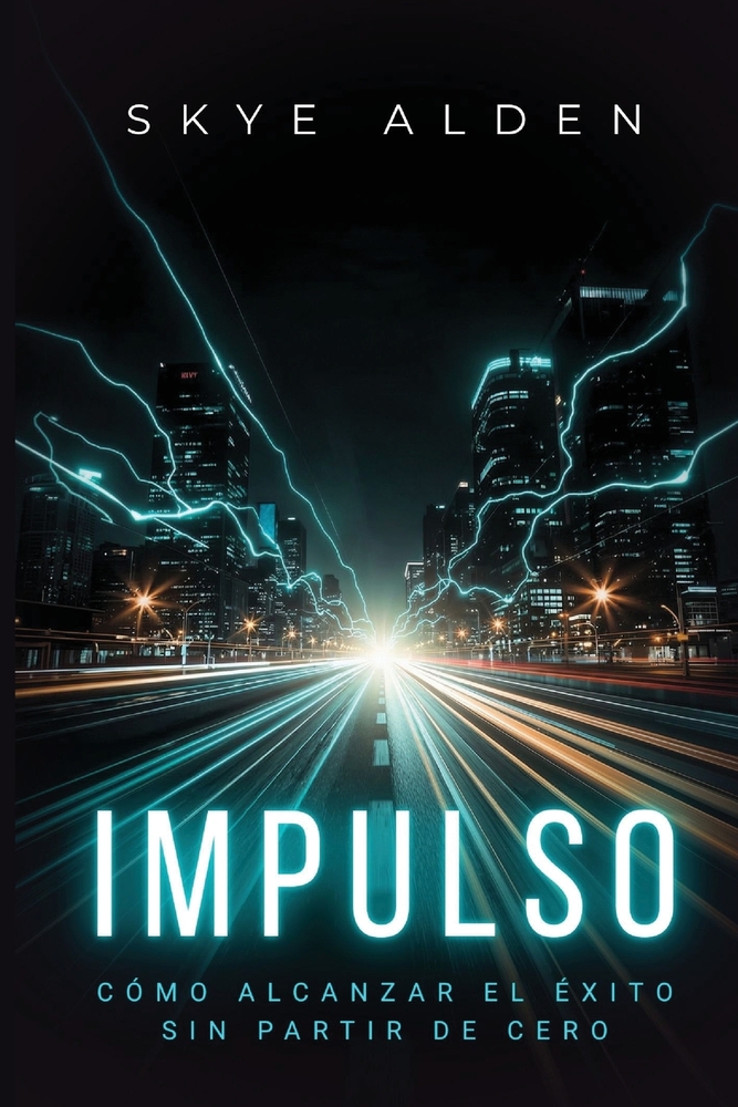 Impulso: Cómo Alcanzar el Éxito Sin Partir de Cero cover