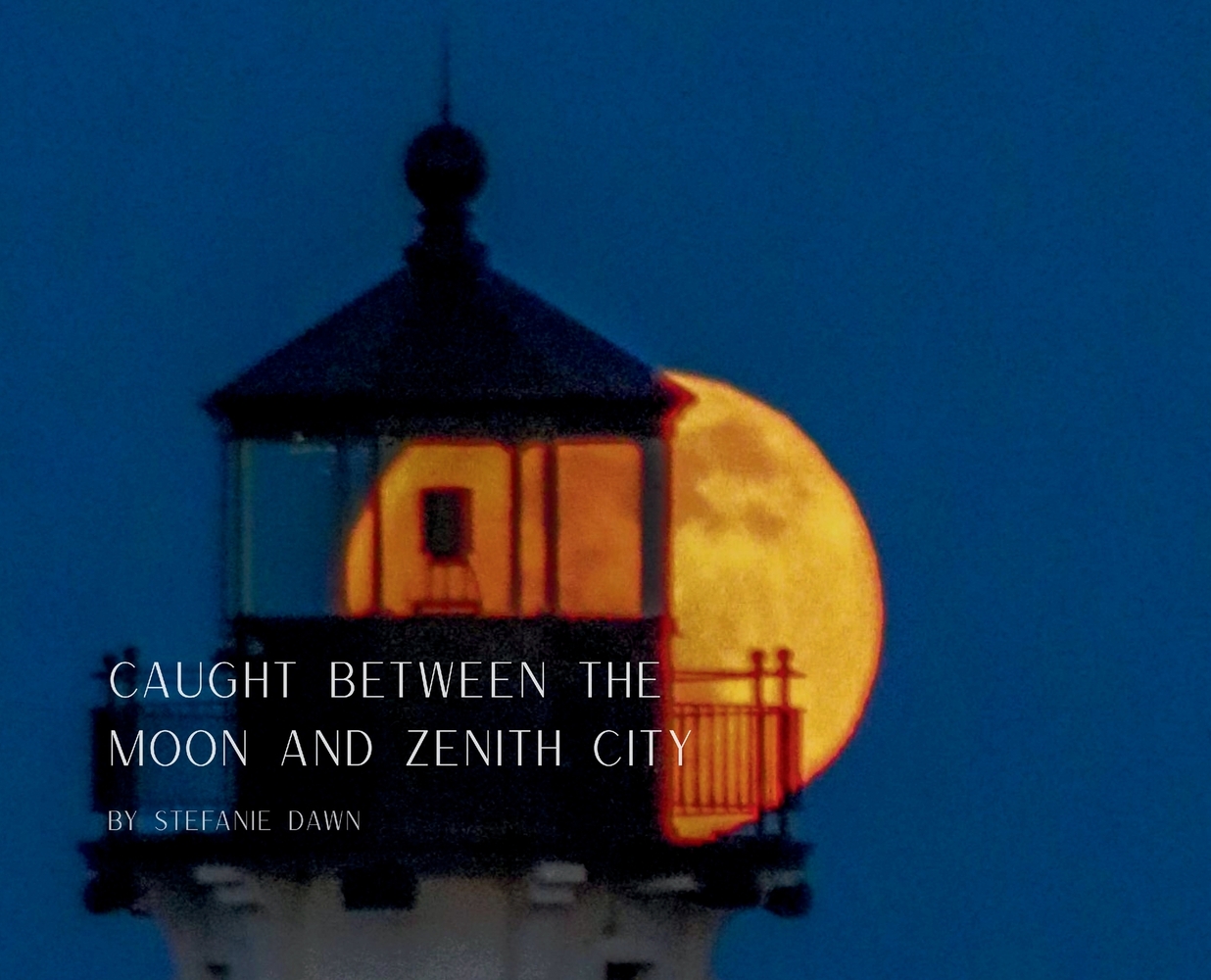 Caught Between the Moon and Zenith City cover