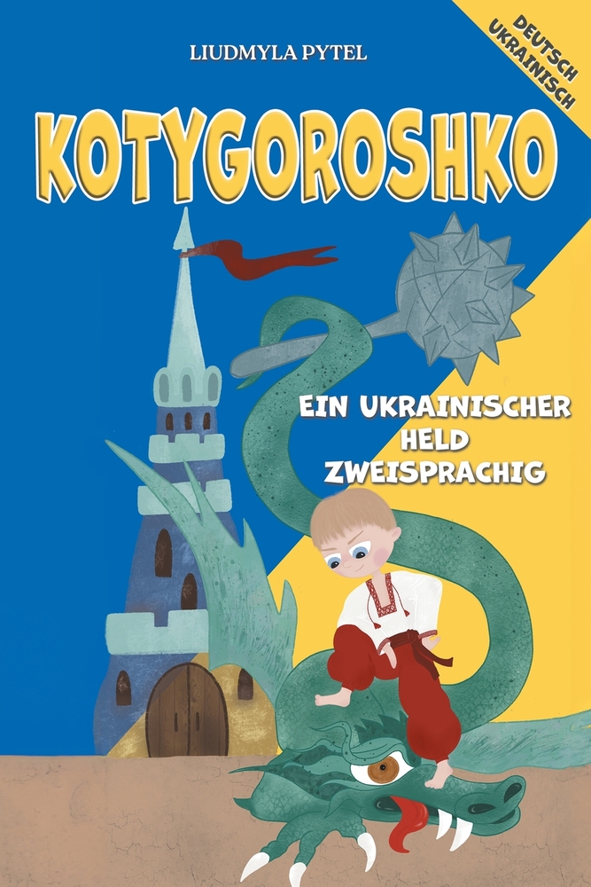 Kotygoroshko: A Bilingual Ukrainian-English Folk Tale for Children with Full-Color Illustrations cover