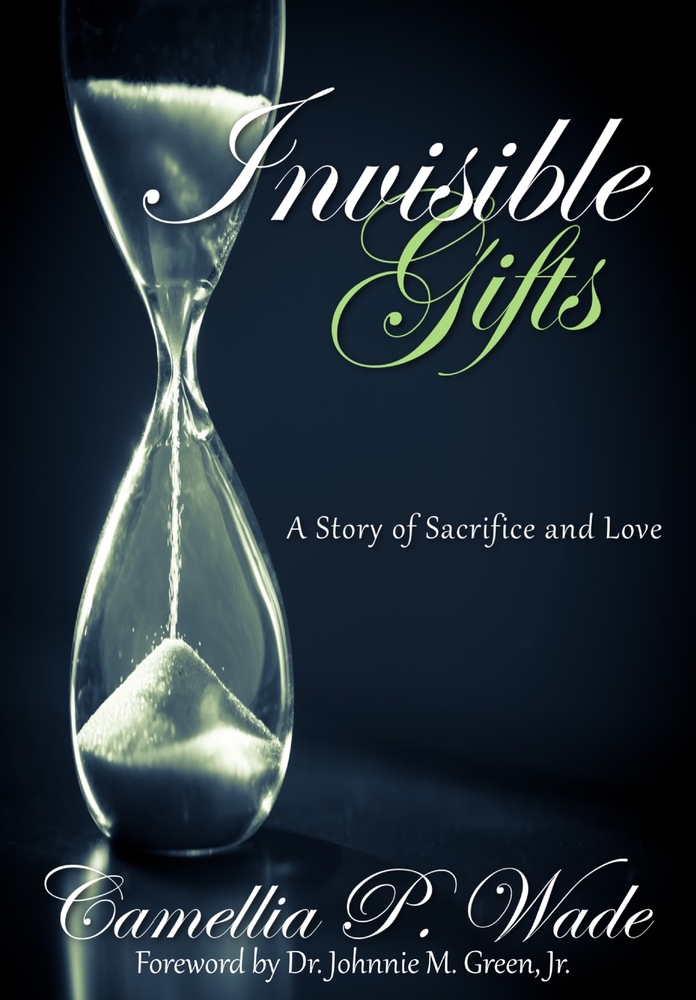INVISIBLE GIFTS A Story of Sacrifice & Love cover