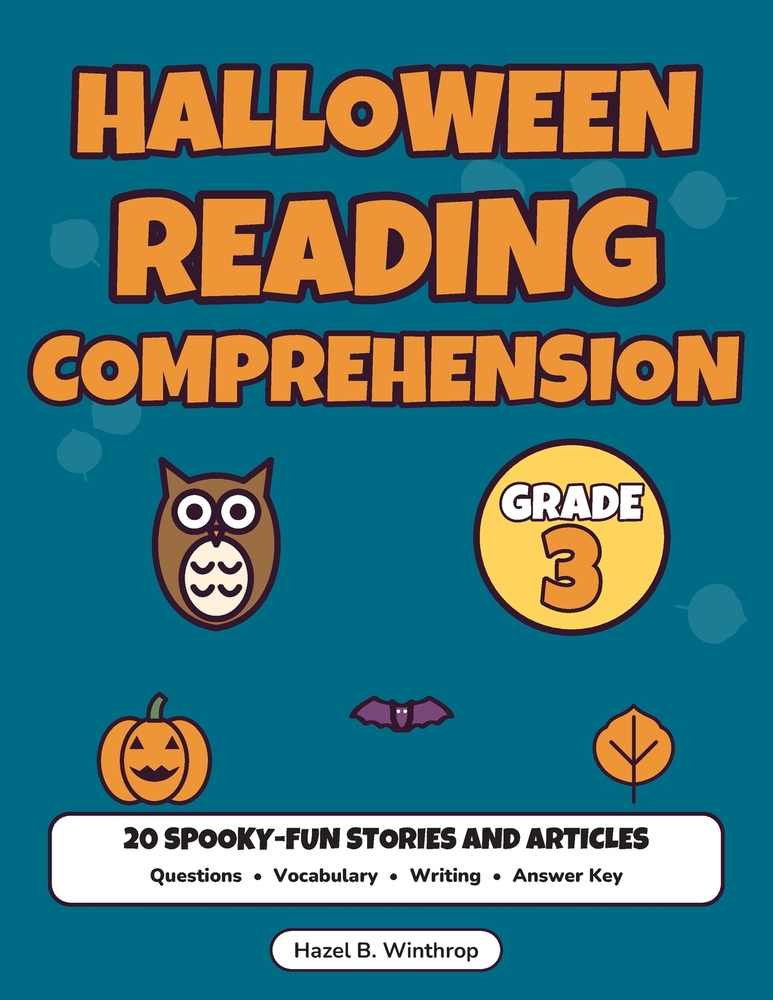 Halloween Reading Comprehension Grade 3: 20 Spooky-Fun Stories and Articles with Questions, Vocabulary and Answer Key cover