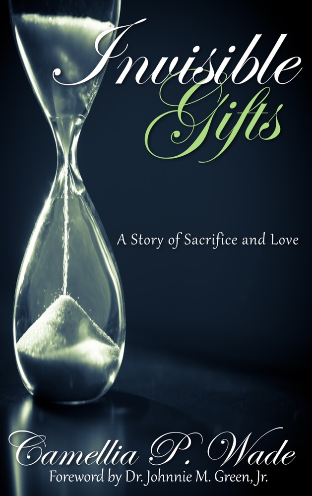 INVISIBLE GIFTS A Story of Sacrifice & Love cover