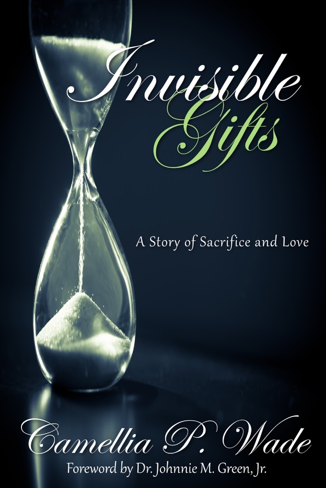 INVISIBLE GIFTS A Story of Sacrifice & Love cover