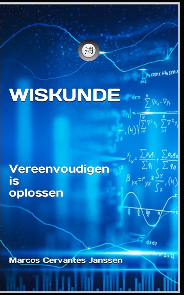 Wiskunde: Vereenvoudigen is oplossen cover