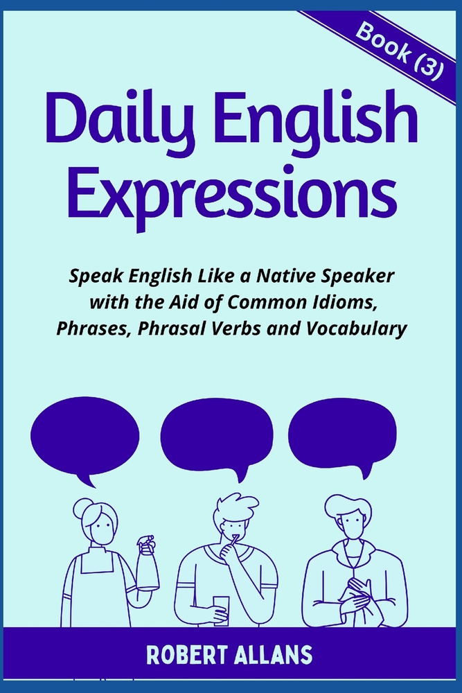Daily English Expressions (book - 3): Speak English Like a Native cover